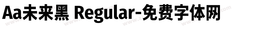 Aa未来黑 Regular字体转换